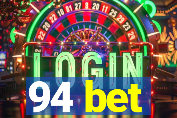 94 bet